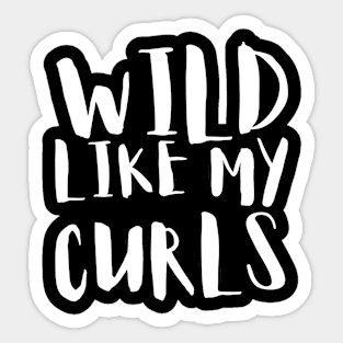 Curly Hair Is Wild Sticker